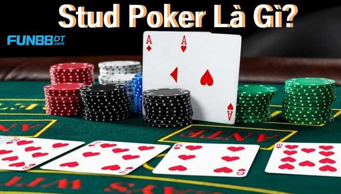 tài xỉu 68 giới thiệu về Stud Poker là gì và cách chơi tại hello88
